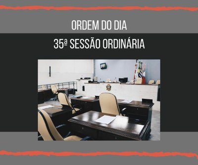 35ª sessão ordinária conta com sete projetos na Ordem do Dia