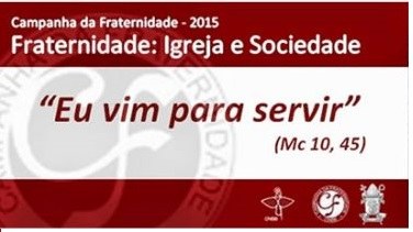 Câmara abre as portas para Campanha da Fraternidade 2015
