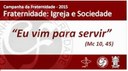Câmara abre as portas para Campanha da Fraternidade 2015