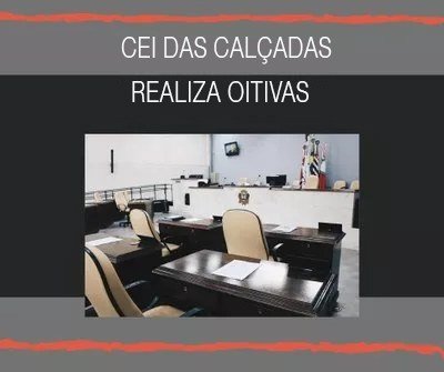 CEI das calçadas realiza duas oitivas 