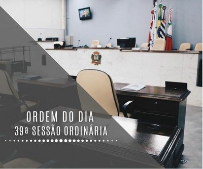 Ordem do dia da 39ª ordinária tem 11 itens