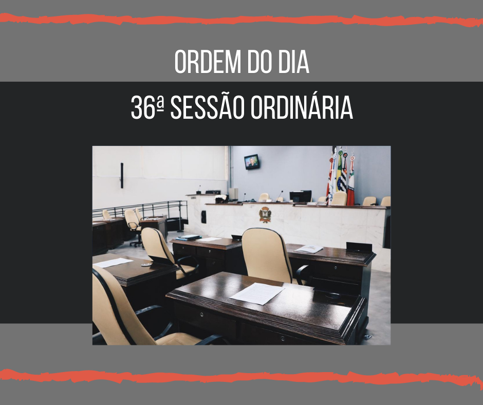 Pauta da 36ª sessão reúne sete projetos de lei