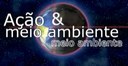 TV Câmara transmite programa Ação e Meio Ambiente