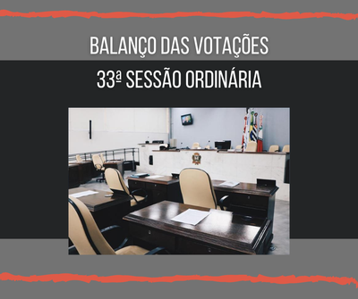 Câmara aprova seis projetos na 33ª Sessão Ordinária